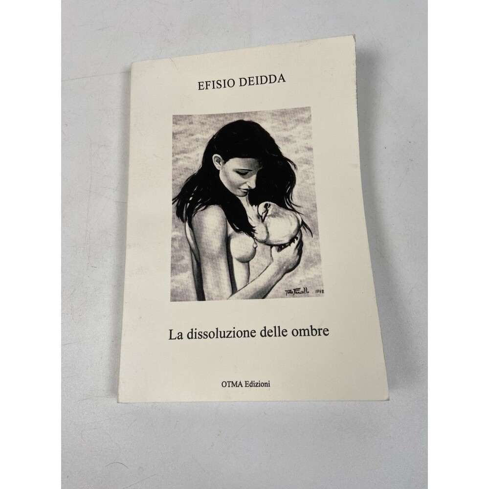 La Dissoluzione delle Ombre Vol 1 by Efisio Deidda 2003 OTMA Edizioni Italian